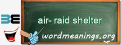 WordMeaning blackboard for air-raid shelter